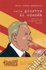 Sulla giostra di ZdenekLecce e la stagione dei record. E-book. Formato EPUB ebook