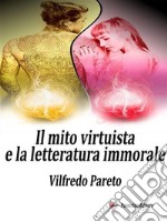 Il mito virtuista e la letteratura immorale. E-book. Formato EPUB ebook