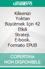 Kilisenizi Yoktan Büyütmek Için 42 Etkili Strateji. E-book. Formato EPUB ebook