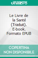 Le Livre de la Santé (Traduit). E-book. Formato EPUB ebook di Peter Deunov