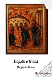 Empatia e Trinità. E-book. Formato EPUB ebook di Margherita Merone