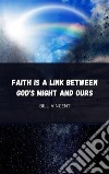 Faith is a Link Between God&apos;s Might and Ours. E-book. Formato EPUB ebook