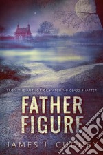 Father Figure. E-book. Formato EPUB ebook