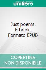 Just poems. E-book. Formato EPUB ebook