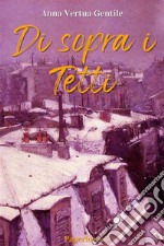 Di sopra i tetti. E-book. Formato EPUB ebook