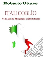 ItalicoblìoVoci e gesta del Risorgimento e della Resistenza. E-book. Formato EPUB ebook