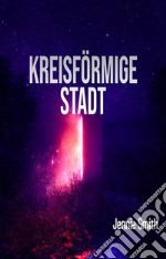 Kreisförmige Stadt. E-book. Formato EPUB ebook