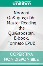 Noorani Qa&apos;idah: Master Reading the Qur&apos;an. E-book. Formato EPUB