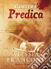 L'ultima predicaLa prima indagine di Raniero da Albinea. E-book. Formato EPUB ebook di Alessia Francone