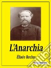 L&apos;Anarchia. E-book. Formato EPUB ebook