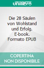 Die 28 Säulen von Wohlstand und Erfolg. E-book. Formato EPUB ebook di Hope Etim