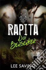 Rapita dai Berserker. E-book. Formato EPUB ebook