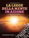 La Legge della Mente in azione (Tradotto). E-book. Formato EPUB ebook di Fenwicke L. Holmes