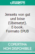 Jenseits von gut und böse (Übersetzt). E-book. Formato EPUB