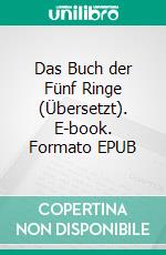 Das Buch der Fünf Ringe (Übersetzt). E-book. Formato EPUB ebook