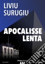 Apocalisse lenta. E-book. Formato EPUB ebook