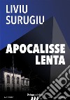 Apocalisse lenta. E-book. Formato EPUB ebook