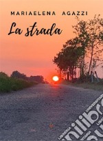 La strada. E-book. Formato EPUB