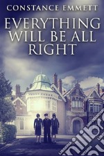 Everything Will Be All Right. E-book. Formato EPUB ebook