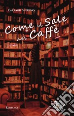 Come il sale nel caffè. E-book. Formato EPUB ebook