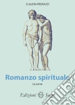 Romanzo spiritualeLa Carne. E-book. Formato EPUB ebook