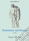 Romanzo spiritualeLa Carne. E-book. Formato EPUB ebook di Claudia Pedrazzi