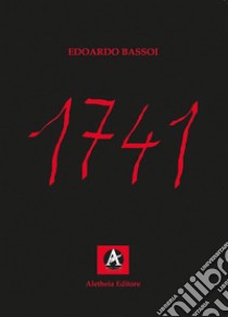 1741. E-book. Formato EPUB ebook di Edoardo Bassoi