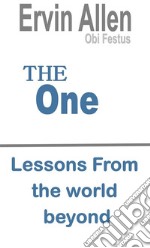 The OneLessons From the world beyond. E-book. Formato EPUB ebook