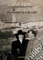 La memoria e la vita. E-book. Formato EPUB ebook