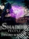 Shadow People. E-book. Formato EPUB ebook di Romano Therry