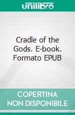 Cradle of the Gods. E-book. Formato EPUB ebook