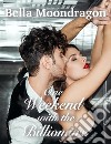 One Weekend with the Billionaire. E-book. Formato PDF ebook