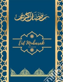 Happy Eid Mubarak NotebookPerfect Eid Mubarak Notebook for Eid Al Adha or Eid ul Fitr | Ruled/Lined Notebook Eid Gift for Family, Muslim and Islamic Festivals. E-book. Formato PDF ebook di Ojula Technology Innovations