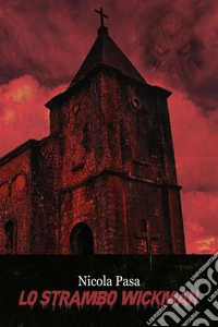 Lo strambo Wickman. E-book. Formato EPUB ebook