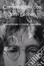 Conversazioni con John Lennon. E-book. Formato EPUB