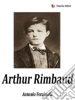 Arthur Rimbaud. E-book. Formato EPUB ebook