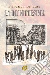 La diciottesima. E-book. Formato EPUB ebook di nicoletta riato