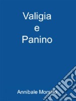 Valigia e Panino. E-book. Formato EPUB ebook