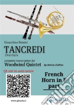 French Horn in F part of &quot;Tancredi&quot; for Woodwind QuintetOuverture. E-book. Formato EPUB