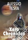 Xero Chronicles. E-book. Formato EPUB ebook
