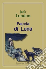 Faccia di lunae altre storie. E-book. Formato EPUB ebook