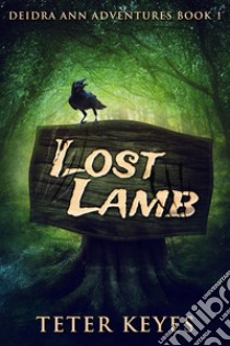 Lost Lamb. E-book. Formato EPUB ebook di Teter Keyes