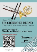 Bassoon part of &quot;Un giorno di regno&quot; for Woodwind Quintet. E-book. Formato EPUB ebook