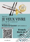 French Horn in F part of &quot;Je veux vivre&quot; for Woodwind QuintetAria from &quot;Roméo et Juliette &quot;. E-book. Formato EPUB ebook