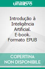 Introdução à Inteligência Artificial. E-book. Formato EPUB ebook