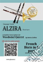 French Horn in F part of &quot;Alzira&quot; for Woodwind QuintetOverture. E-book. Formato EPUB ebook