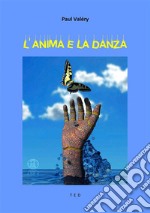 L&apos;anima e la danza. E-book. Formato EPUB