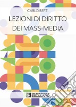 Lezioni di Diritto dei Mass-Media. E-book. Formato PDF