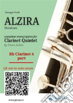 Bb Clarinet 4 part of &quot;Alzira&quot; for Clarinet QuintetOverture. E-book. Formato EPUB ebook