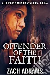 Offender of the Faith. E-book. Formato EPUB ebook di Zach Abrams